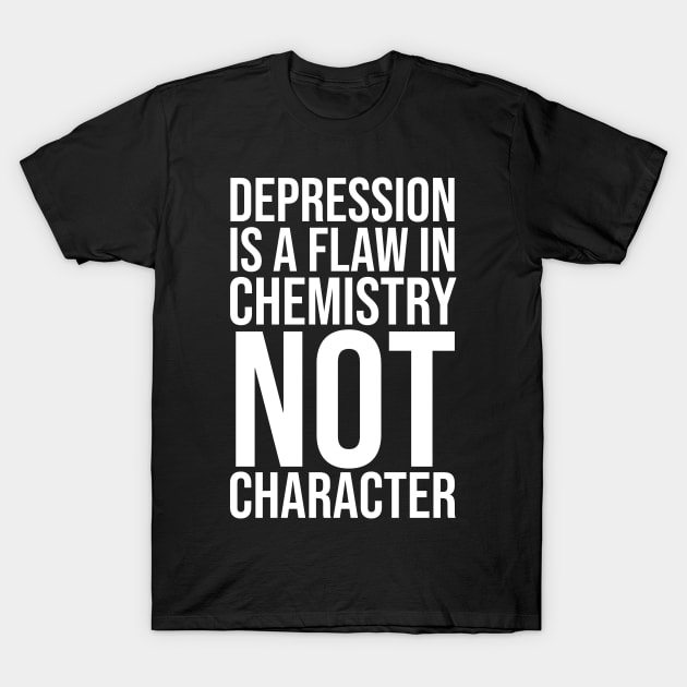 Depression Slogan T-Shirt by madeinchorley